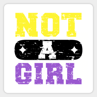 Not A Girl | Enby Magnet